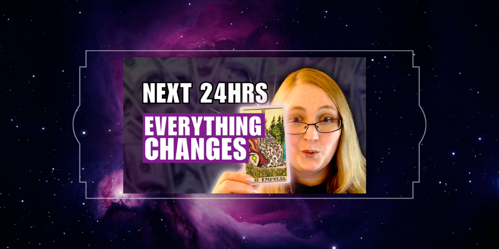 The Next 24 Hours Are Pivotal And The Cards Know Exactly Why