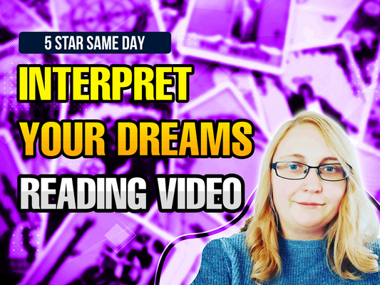 Interpret Your Dreams - Same Day Video Reading